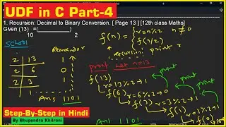 UDF in C Part-4 Recursion - Decimal to Binary, Parameter Passing methods in Hindi Bhupendra Khilrani