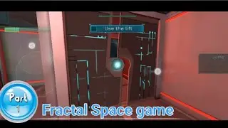 part 1 Fractal Space gmaes 
