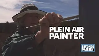 Plein air painting and bringing the outdoors in - Beyond the Gallery ep.47