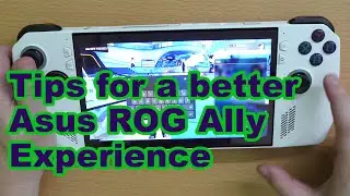 Asus ROG Ally Tips For A Better Experience