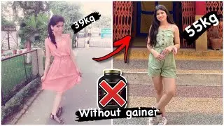 MY WEIGHT GAIN JOURNEY , HOW I GAIN MY WEIGHT  |NIBHA|