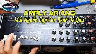 Sửa âm ly Ariang mất nguồn bệnh quá dễ kiếm tiền không khó