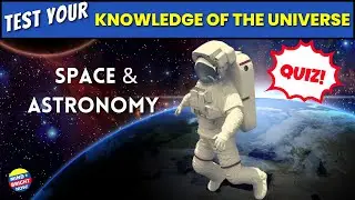 Think You’re Cut out for taking a quick Space and Astronomy Quiz?|Take this quiz