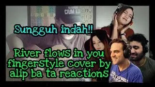 Reactions alip ba ta river flows in you fingerstyle cover