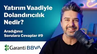 Yatırım Vaadiyle Dolandırıcılık Nedir? | Aradığınız Sorulara Cevaplar #9