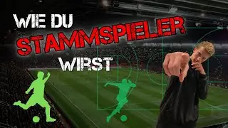 So wirst DU Stammspieler! Jedes Fußball-Spiel in der Startelf stehen - so funktioniert es 🔥