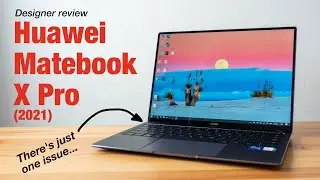 Huawei Matebook X Pro 2021 (designer review)