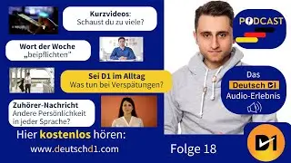 Woher kommt „hallo"?, Muttersprachler-Wort: „beipflichten", Verspätungen in Deutschland | F. 18