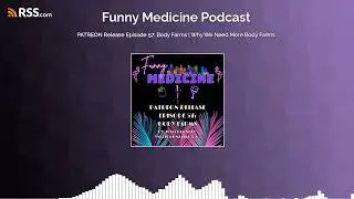 PATREON Release Episode 57: Body Farms | Why We Need More Body Farms