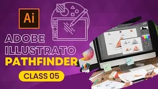 Adobe Illustrator Pathfinder Tool - Class 05
