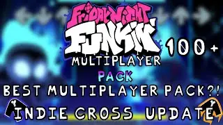FNF Multiplayer PACK Indie Cross Update - 100+ Songs and Characters!!