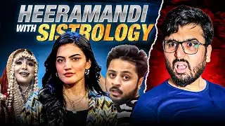 Sistrology Bado Badi With TikTok Heeramandi Must Be Stopped !!!