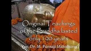 Подлинное учение Будды продлилось 100 лет - Бханте Пуннаджи (theravada.world)