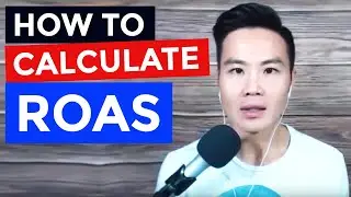 How to Calculate Return On Ad Spend (ROAS)