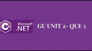 GU UNIT 2 - QUE 3