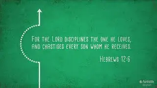 Hebrews 12:6 Memorization Tutorial (Video)