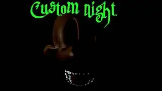 custom night coming soon