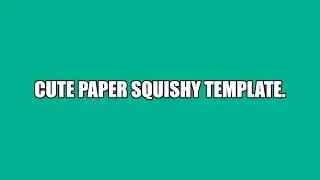 cute paper squishy template