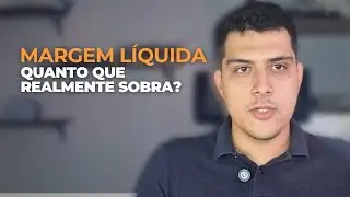 O que é e como melhorar a MARGEM LIQUIDA da minha empresa