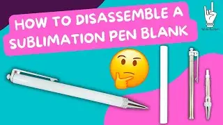 How to Disassemble a Sublimation Pen Blank