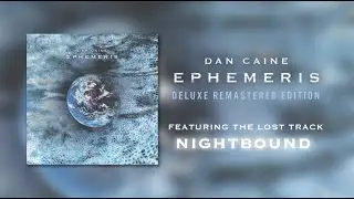 Dan Caine - Ephemeris - NEW Deluxe Remastered Edition (Full Album)