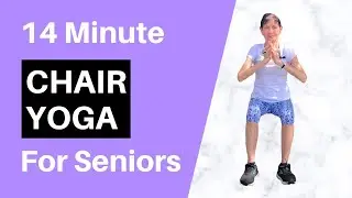 Chair Yoga For Seniors - 14 Minute Calming Practice