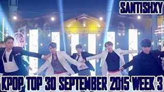 KPOP TOP 30 September 2015 (week 3)