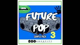 Future Pop 3   The Return of the #1 Samplepack