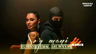 Ruhsora Emm & Asl Wayne  - So'y mani | Рухсора Эмм & Асл Вайне - Суй мани(Remix 2025)