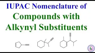 IUPAC Nomenclature of Compounds with Alkynyl Substituents