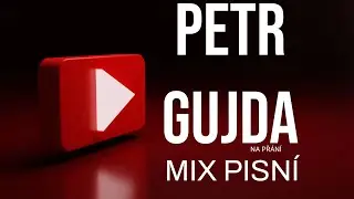 Petr Gujda Mix Písni na přání 2024