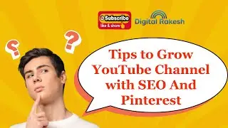 Tips to Grow YouTube Channel with SEO And Pinterest