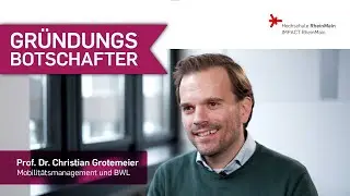 Gründungsbotschafter stellen sich vor: Prof. Dr. Grotemeier (Architektur und Bauingenieurwesen)
