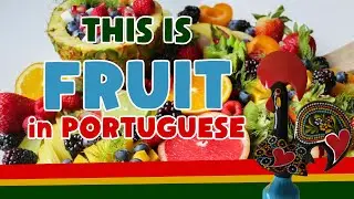 What is Fruit Called in Portuguese?