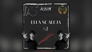 2- ELLA SE ALEJA
