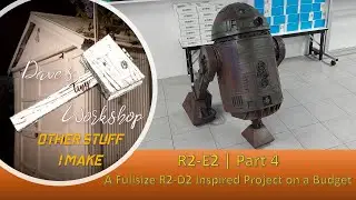 R2-E2 | A Fullsize R2-D2 Inspired Project on a Budget | Part 4