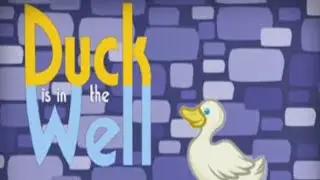 Duck is in the Well