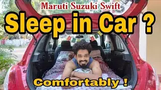 How to sleep in the car comfortably | Living In My Car | Camper Conversion Of My Maruti Suzuki Swift
