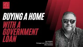 Buying a Home With a Government Loan