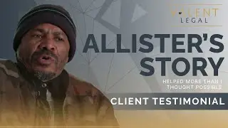 Allister's Story: Helped me More than I Thought I Could Ever Be Helped - Valent Legal Injury Lawyers