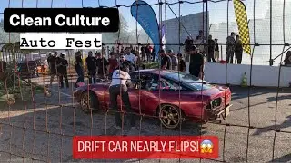 DRIFT CAR NEARLY FLIPS @ CLEAN CULTURE AUTO FEST!!