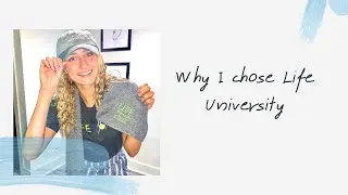 Why I Chose Life University| Chiropractic School