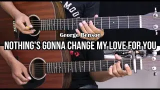 Nothing's Gonna Change My Love For You - George Benson | EASY Guitar Tutorial - Guitar Lessons