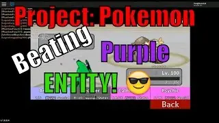 Beating Purple Entity! | Roblox Project: Pokemon