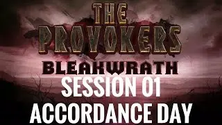 The Provokers: Bleakwrath: Session 01 – Accordance Day [D&D 5E]