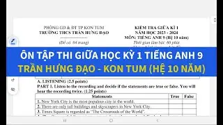 Ôn tập thi giữa học kỳ 1 tiếng Anh lớp 9 (hệ 10 năm) - 2024-2025 Trần Hưng Đạo  - Kon Tum
