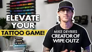 The Ultimate Tattoo Hack: Mike DeVries Reveals the Why's and How's of MD Wipe Outz