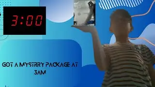 Got a mystrry package at 3am