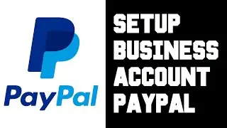 Paypal Business Account Setup Signup - Paypal How To Change Personal to Business Account Help Guide