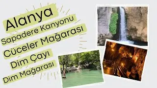 Alanya Sapadere Kanyonu Cüceler Mağarası Dim Çayı ve Mağarası Dim Çayı Restaurantları